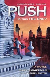 E. Michael Rusten, Mark R. Ammerman - Push: Is This The End?, Häftad