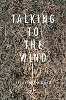 Talking With The Wind