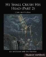 He Shall Crush His Head Student Workbook 2: New Testament 1