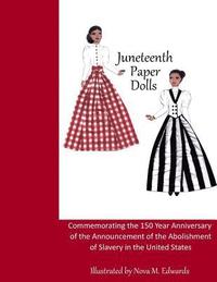 bokomslag Juneteenth Paper Dolls: Commemorating the 150 Year Anniversary of the Abolishment of Slavery in the United States