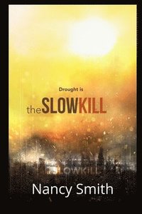 bokomslag The Slow Kill