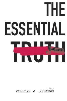 William Andrews - The Essential Truth, Häftad