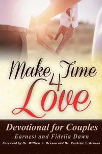 bokomslag Make Time 4 Love: Devotional for Couples