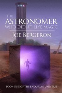 bokomslag The Astronomer Who Didn't Like Magic