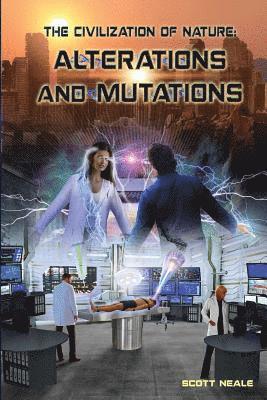 The Civilization of Nature: Alterations and Mutations