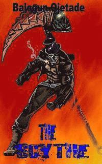 Balogun Ojetade - The Scythe, Häftad