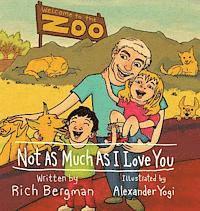 Rich Bergman - Not as Much as I Love You, Inbunden