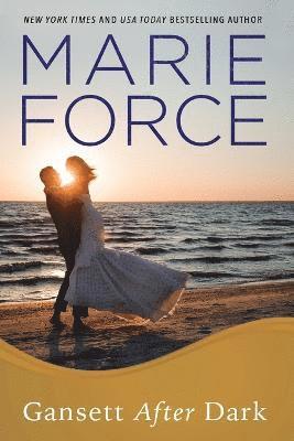 Marie Force - Gansett After Dark, Häftad