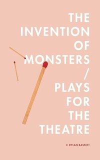 bokomslag Invention of Monsters / Plays for the Theatre