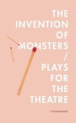 bokomslag Invention of Monsters / Plays for the Theatre