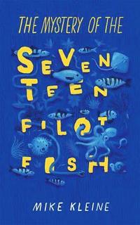 bokomslag The Mystery of the Seventeen Pilot Fish
