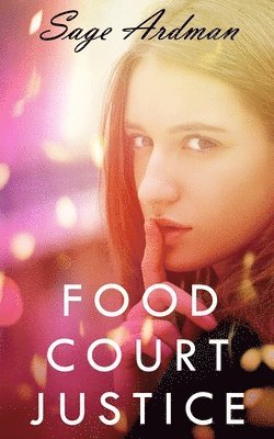 Sage Ardman - Food Court Justice, Häftad
