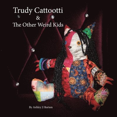 Trudy Cattootti & The Other Weird Kids 1