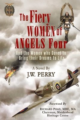 The Fiery Women of Angels Four: And the women who dared to bring their dreams to life 1