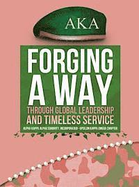 Forging a Way Through Global Leadership and Timeless Service 1
