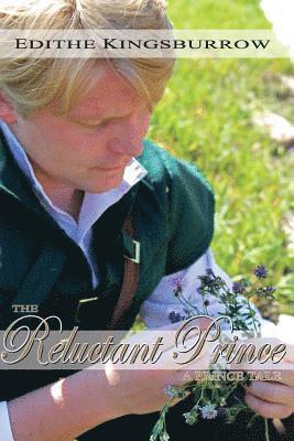 Edithe Kingsburrow - The Reluctant Prince: A Prince Tale, Häftad