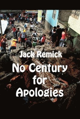 bokomslag No Century for Apologies
