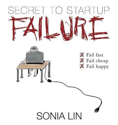 bokomslag Secret to Startup Failure