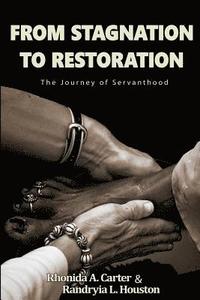 bokomslag From Stagnation to Restoration: The Journey of Servanthood