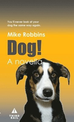 Mike Robbins - Dog!, Häftad
