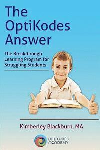 bokomslag The OptiKodes Answer: The Breakthrough Learning Program for Struggling Students