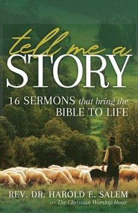 bokomslag Tell Me a Story: 16 Sermons that Bring the Bible to Life