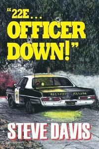 bokomslag 22e ... Officer Down!