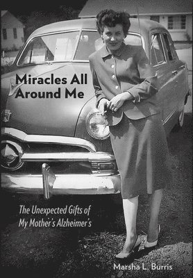 Marsha Burris - Miracles All Around Me, Inbunden