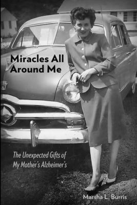 Marsha Burris - Miracles All Around Me, Häftad