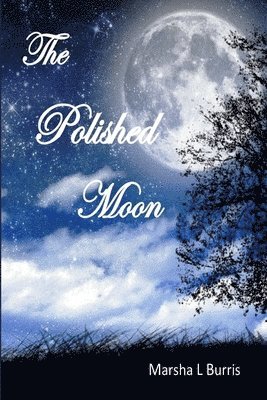 Marsha L Burris - Polished Moon, Häftad