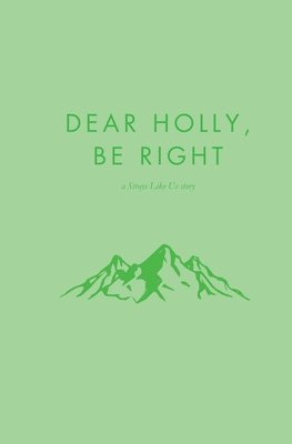 Dear Holly, be Right