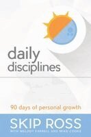 Skip Ross, Melody Farrell - Daily Disciplines: 90 Days of Personal Growth, Häftad
