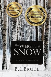 bokomslag The Weight of Snow: New & Selected Poems