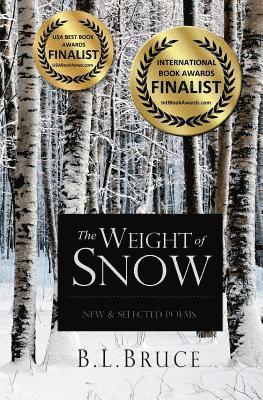 The Weight of Snow: New & Selected Poems 1