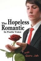 bokomslag The Hopeless Romantic: In Poetic Voice