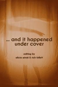 Rich Follett, Chris Lawrence - ...and it happened under cover, Häftad