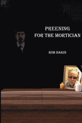 Preening For The Mortician 1