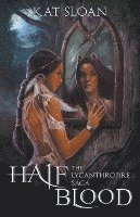 bokomslag The Lycanthropire Saga: Half Blood