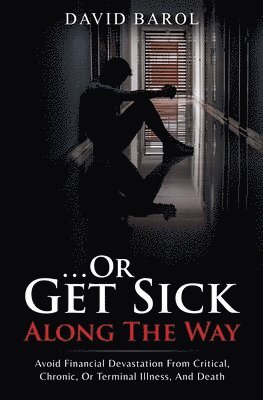 Or Get Sick Along The Way 1