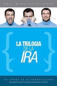 bokomslag La Trilogia de la Ira: Reconquista tu poder con límites, expectativas y destrezas