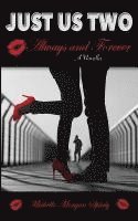 Just Us Two-A Novella: Always and Forever 1