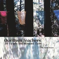bokomslag Our Own Teachers: Twenty Years on Mt. Tam