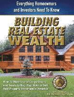 bokomslag Building Real Estate Wealth: Everything Homeowners and Investors Need to Know