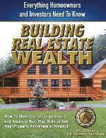 Building Real Estate Wealth: Everything Homeowners and Investors Need to Know 1