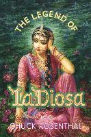 The Legend of La Diosa