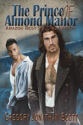 Gregory Jonathan Scott - The Prince of Almond Manor, Häftad