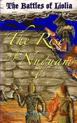 bokomslag The Rise of Nuquam: The Battles of Liolia