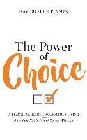 Dovber Pinson - The Power of Choice: A Practical Guide to Conscious Living, Inbunden