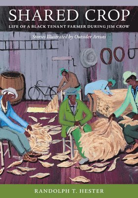 bokomslag Shared Crop: Life of a Black Tenant Farmer During Jim Crow