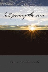 Laura M. Kaminski - last penny the sun: poems, Häftad